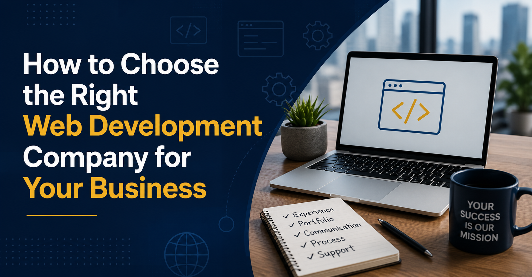 How to choose the right web development company for your business